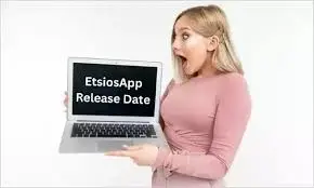 Etsiosapp Release Date